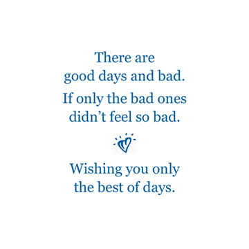Quote-Good-Days-and-Bad-WEB-250px copy